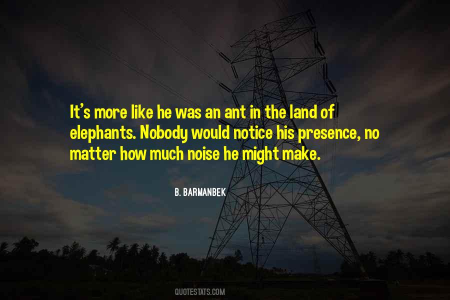 Make Noise Quotes #489884