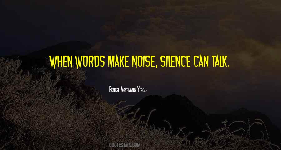 Make Noise Quotes #537656