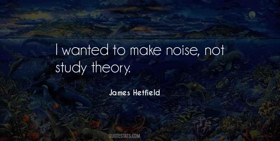 Make Noise Quotes #74685