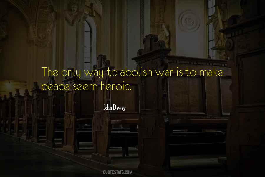 Make Peace Not War Quotes #509436