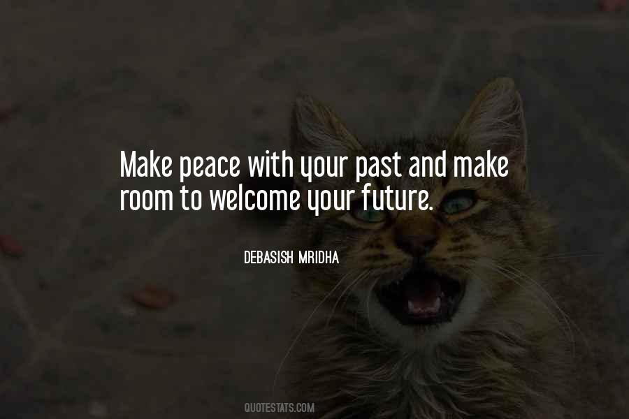 Make Peace With Your Past Quotes #995004