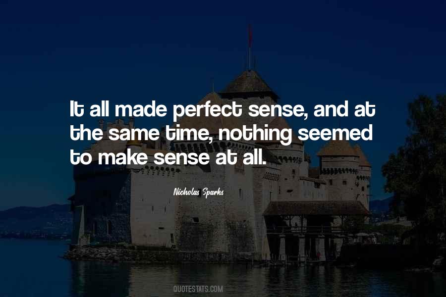 Make Perfect Sense Quotes #1824982