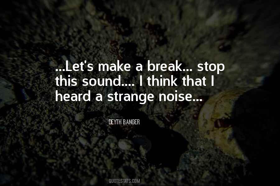 Make Some Noise Quotes #370674