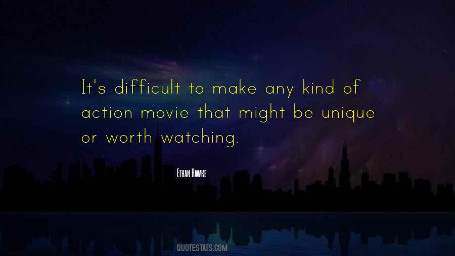 Make Sure It's Worth Watching Quotes #143650