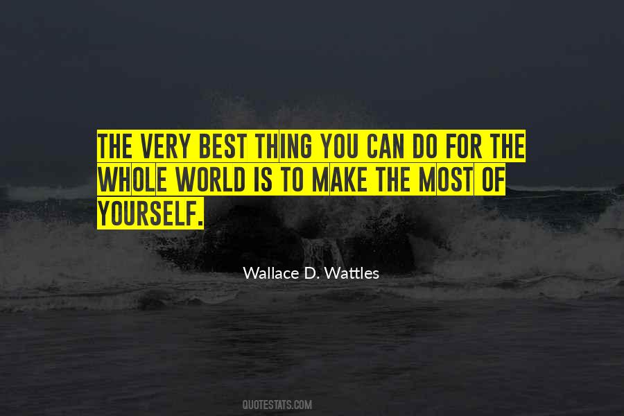 Make The Best Of Yourself Quotes #1315497