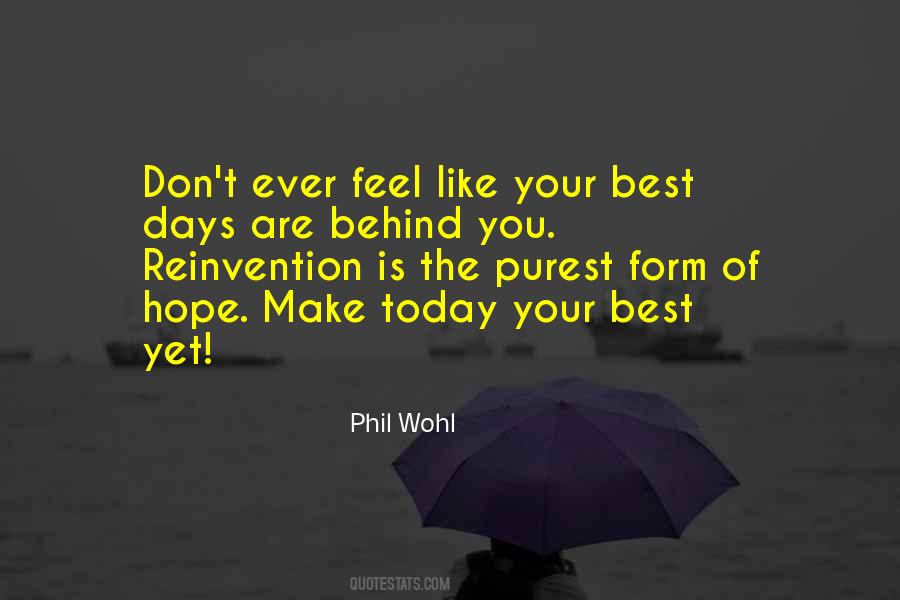 Make The Best Out Of Today Quotes #69352