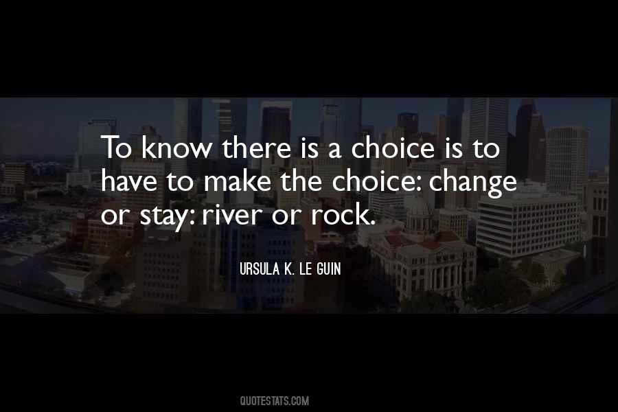 Make The Choice Quotes #1334376