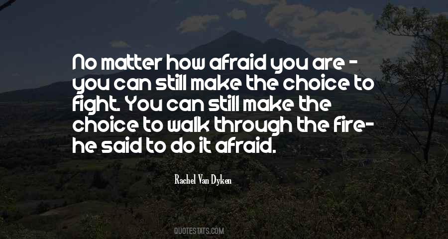 Make The Choice Quotes #409366