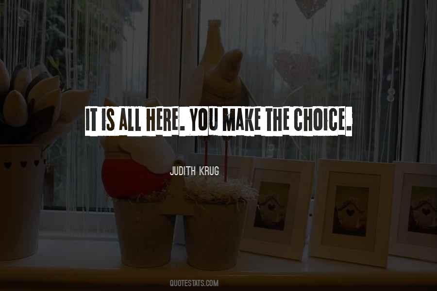 Make The Choice Quotes #888564