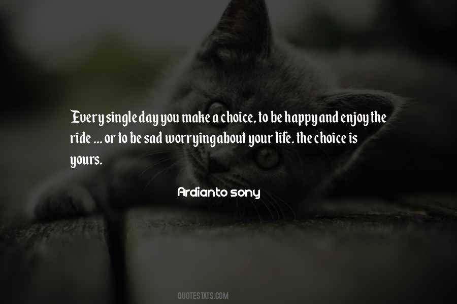 Make The Choice To Be Happy Quotes #1344583