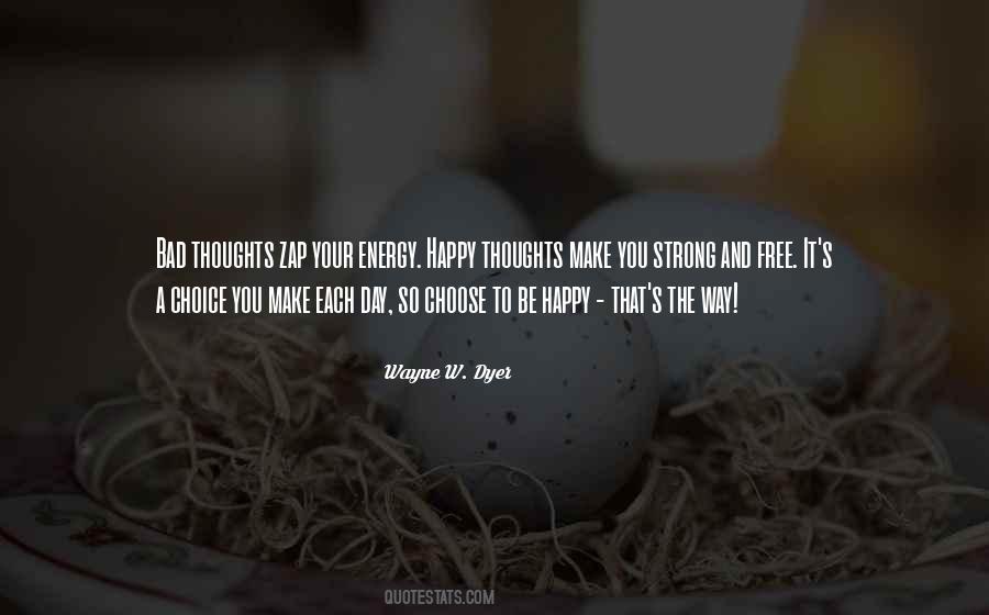 Make The Choice To Be Happy Quotes #1545807