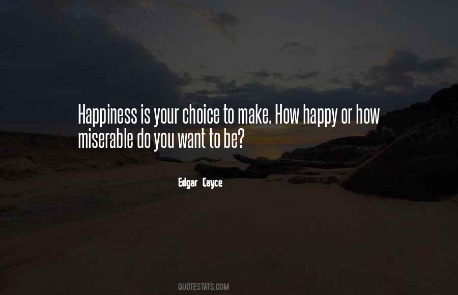 Make The Choice To Be Happy Quotes #700887