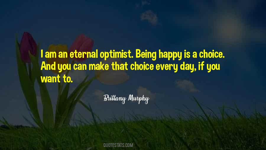 Make The Choice To Be Happy Quotes #709034