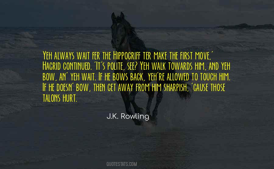 Make The First Move Quotes #1270141