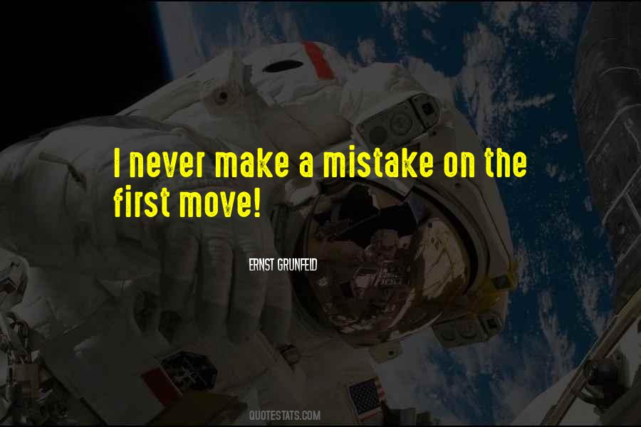 Make The First Move Quotes #1379515