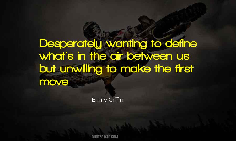 Make The First Move Quotes #1472095