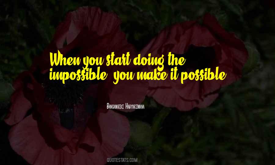 Make The Impossible Possible Quotes #273186