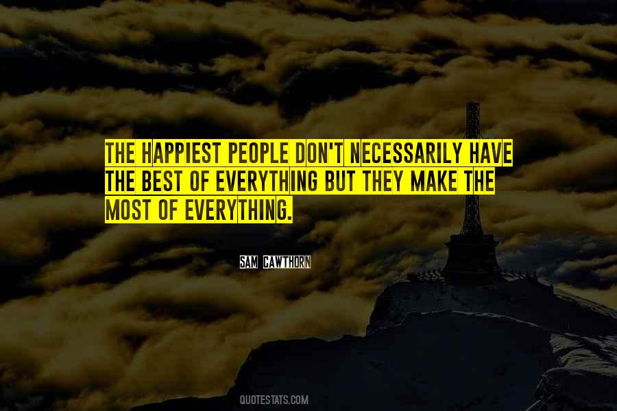 Make The Most Of Everything Quotes #79771