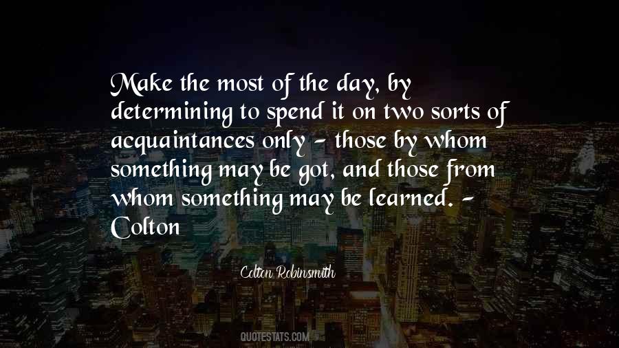 Make The Most Of The Day Quotes #135642