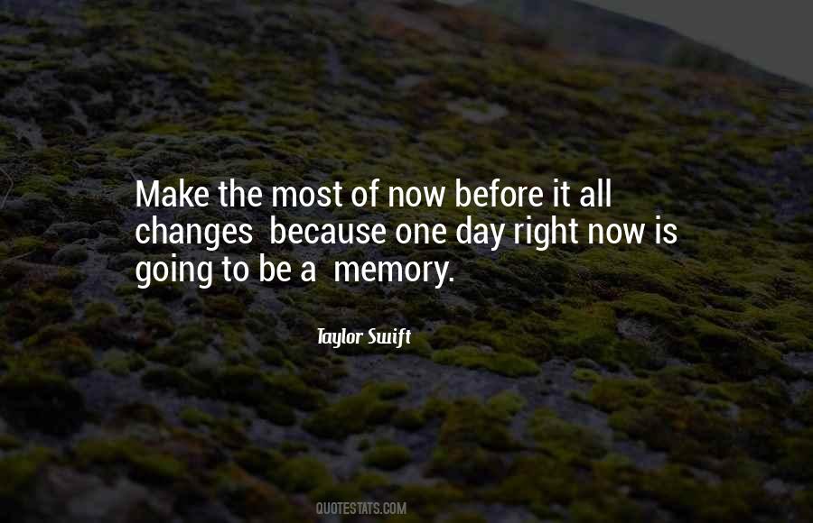 Make The Most Of The Day Quotes #1433572