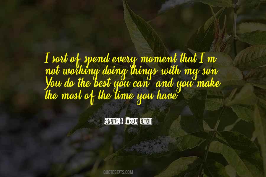 Make The Most Of The Moment Quotes #621320