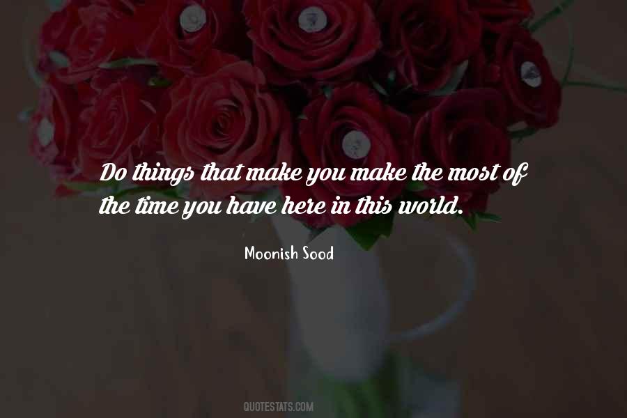 Make The Most Of Time Quotes #1188727