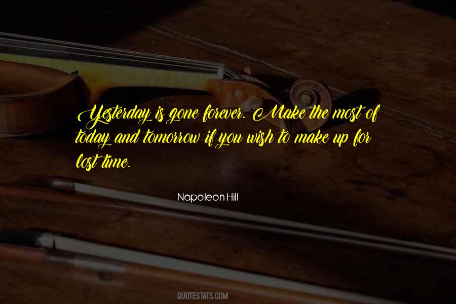 Make The Most Of Today Quotes #668457