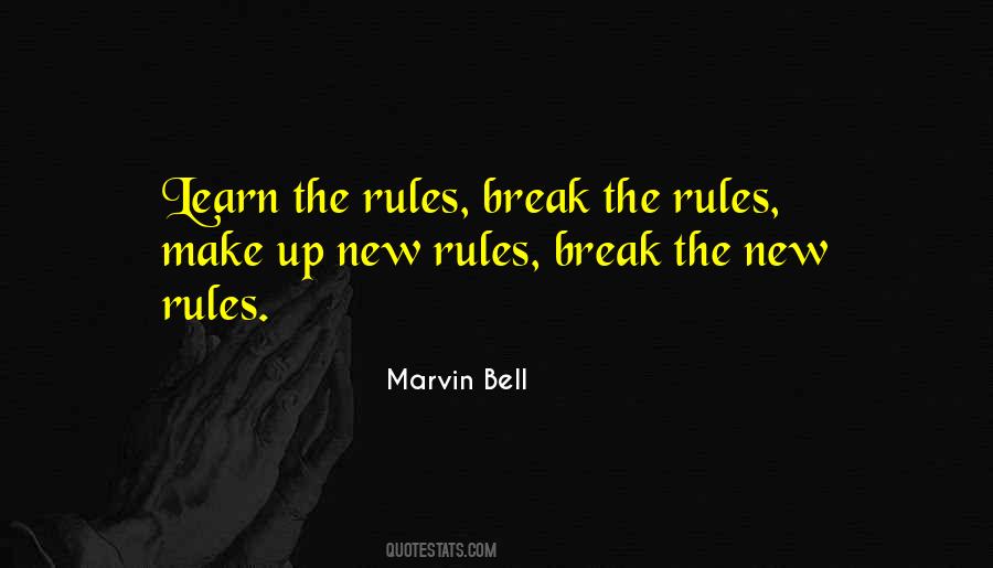 Make The Rules Quotes #212308