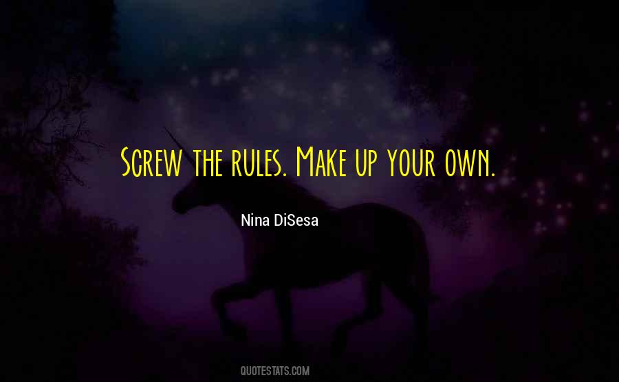 Make The Rules Quotes #349858