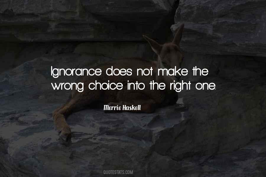 Make The Wrong Choice Quotes #1853190