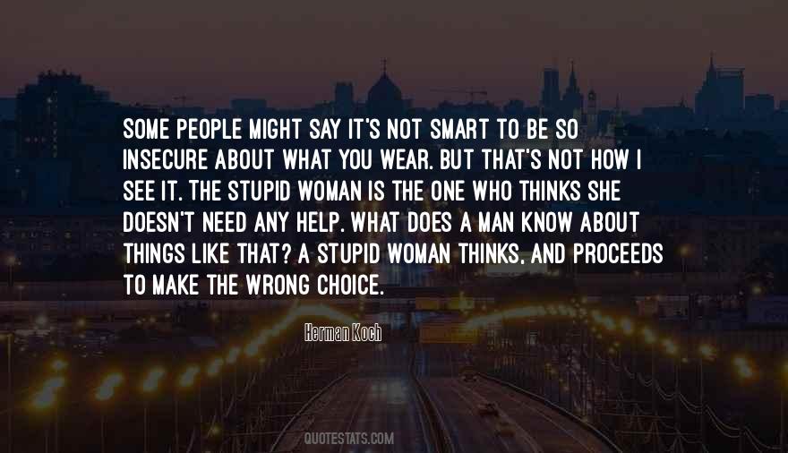 Make The Wrong Choice Quotes #245086