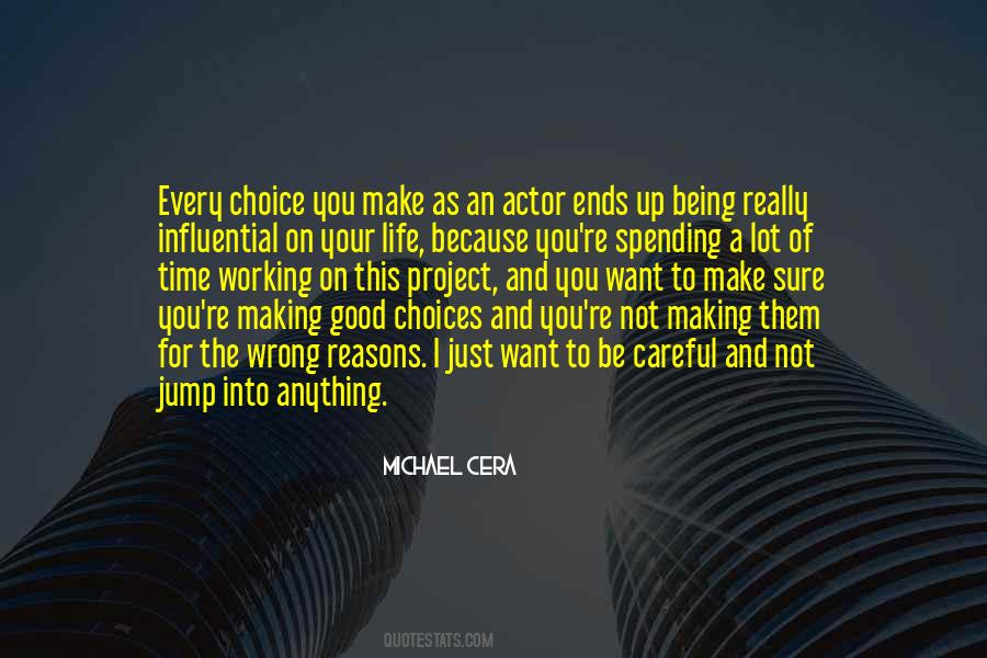 Make The Wrong Choice Quotes #521565