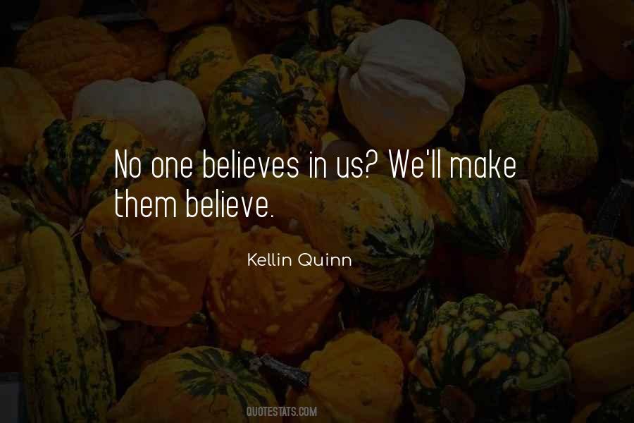 Make Them Believe Quotes #1316317