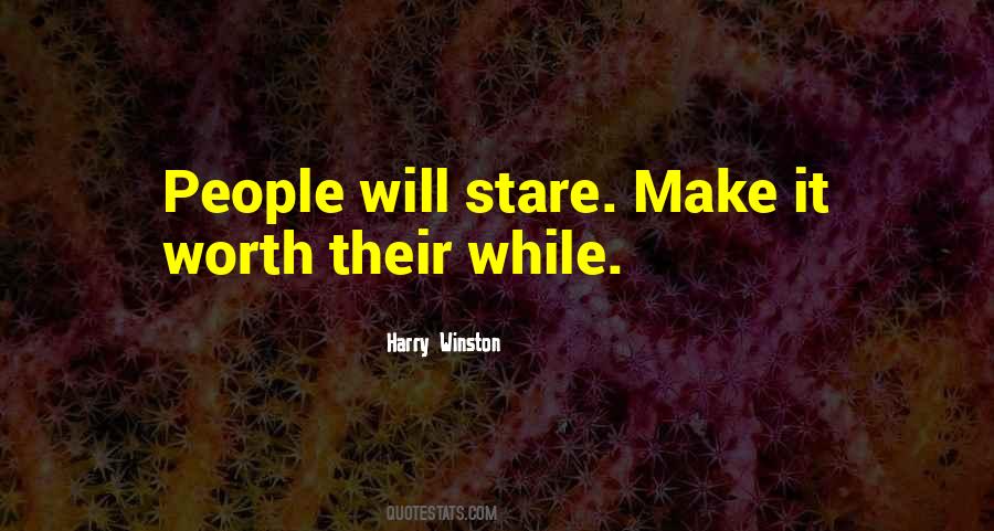 Make Them Stare Quotes #655812