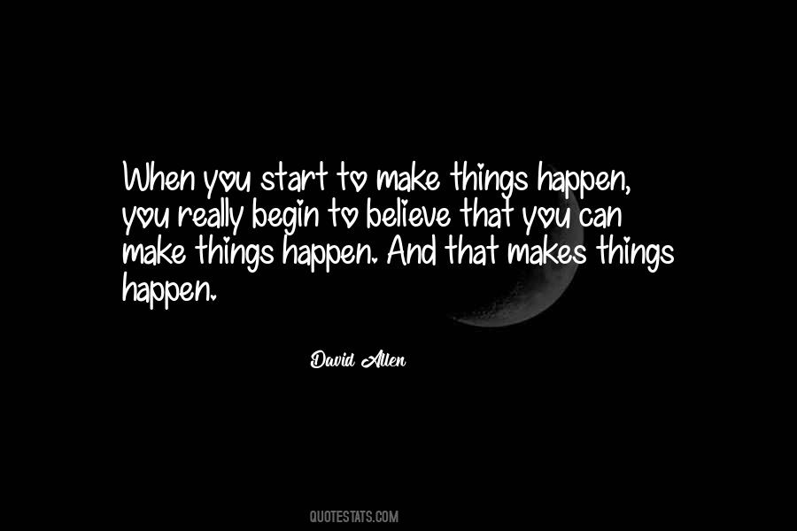 Make Things Happen Quotes #1191100