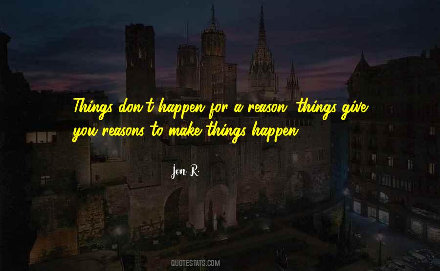 Make Things Happen Quotes #1648349