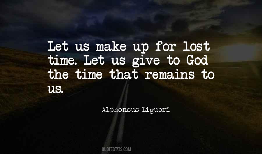 Make Time For God Quotes #615151