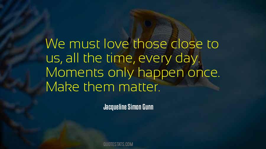 Make Time For Love Quotes #307422