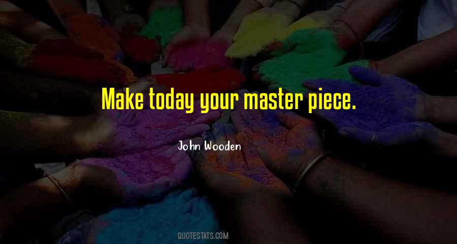 Make Today The Best Quotes #167658