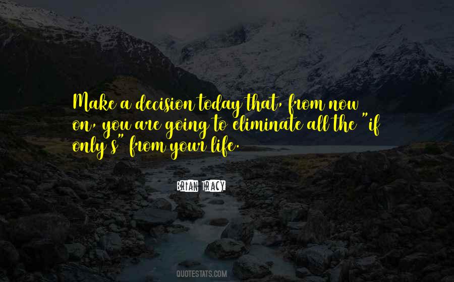 Make Today The Best Quotes #80986