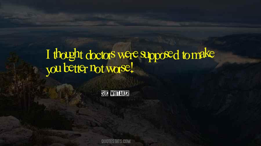 Make You Better Quotes #1081074