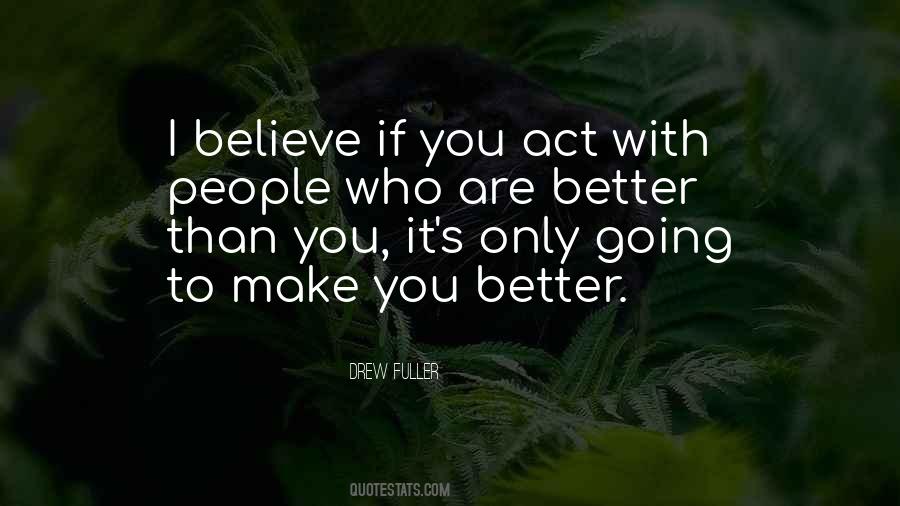 Make You Better Quotes #1408817
