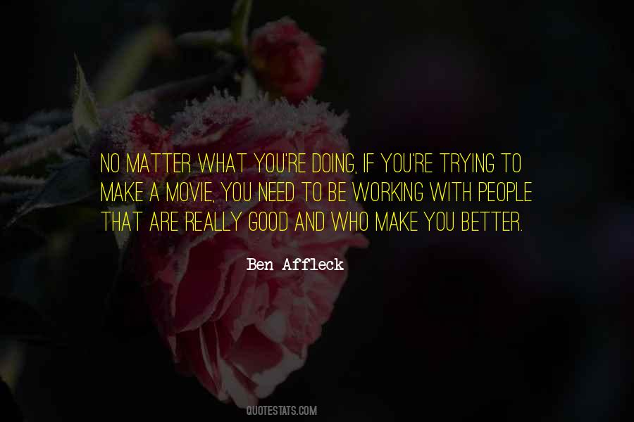 Make You Better Quotes #1472442
