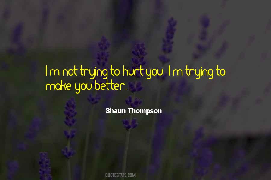 Make You Better Quotes #523414