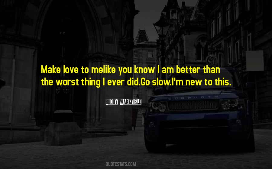 Make You Better Quotes #57922