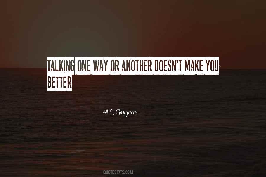 Make You Better Quotes #883081