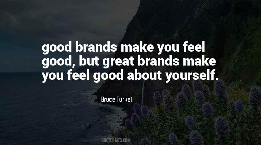 Make You Feel Great Quotes #1616520