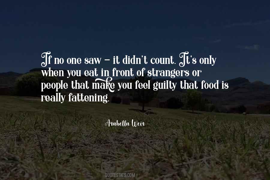 Make You Feel Guilty Quotes #549521