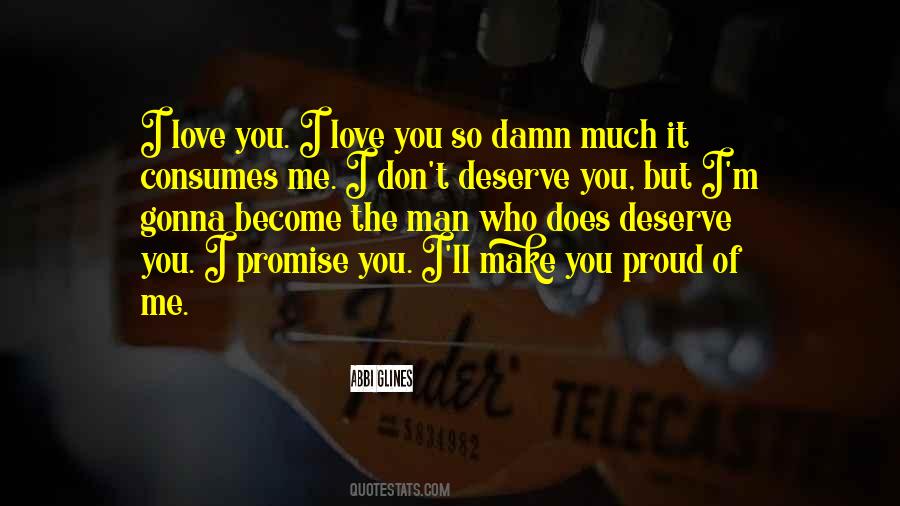 Make You Proud Of Me Quotes #1417578