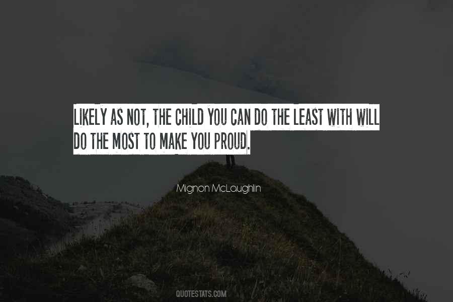 Make You Proud Of Me Quotes #166699